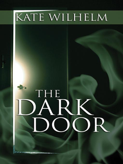 Title details for The Dark Door by Kate Wilhelm - Wait list